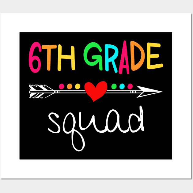 6th Grade Squad Sixth Teacher Student Team Back To School Shirt Wall Art by Alana Clothing